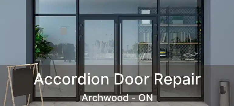  Accordion Door Repair Archwood - ON