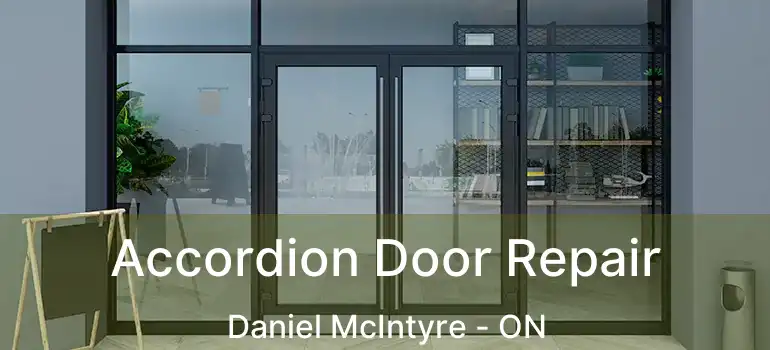  Accordion Door Repair Daniel McIntyre - ON