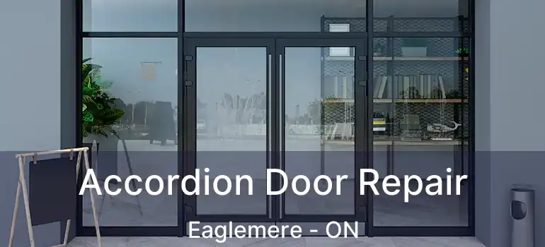  Accordion Door Repair Eaglemere - ON
