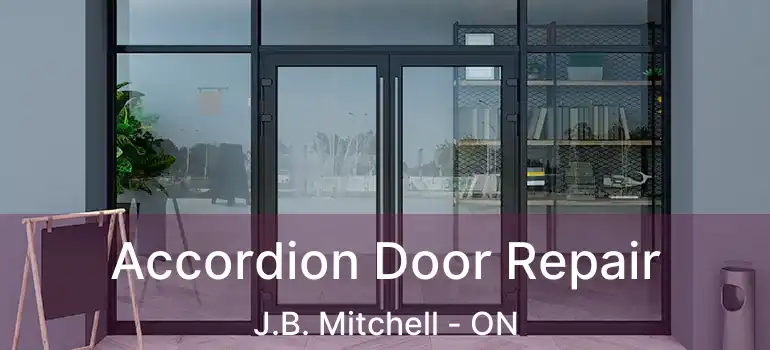  Accordion Door Repair J.B. Mitchell - ON
