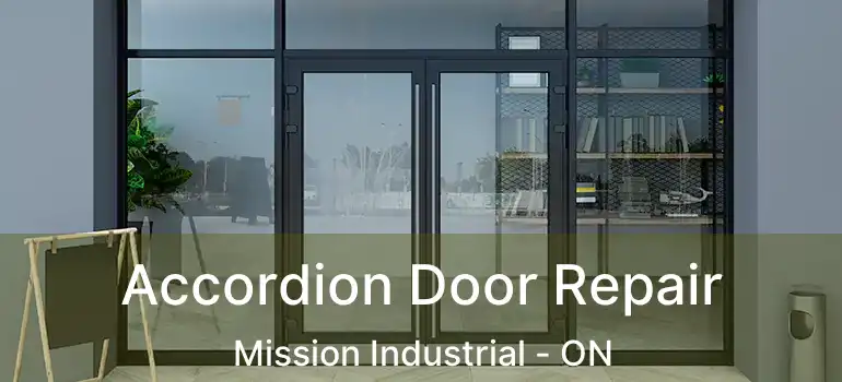  Accordion Door Repair Mission Industrial - ON