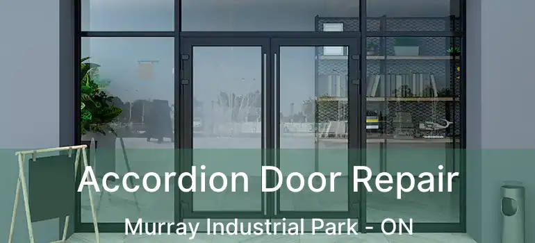  Accordion Door Repair Murray Industrial Park - ON
