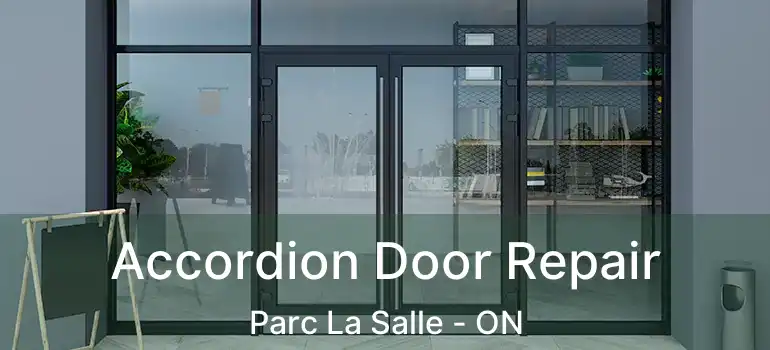  Accordion Door Repair Parc La Salle - ON