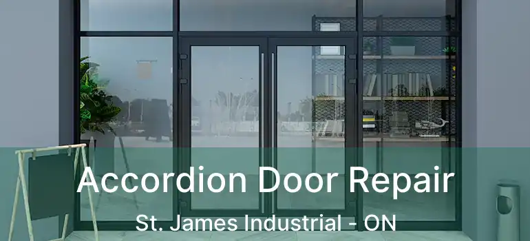  Accordion Door Repair St. James Industrial - ON