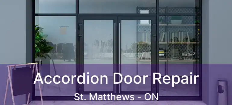  Accordion Door Repair St. Matthews - ON