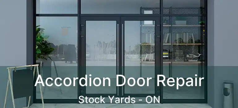  Accordion Door Repair Stock Yards - ON