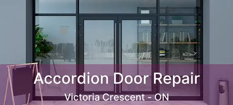  Accordion Door Repair Victoria Crescent - ON