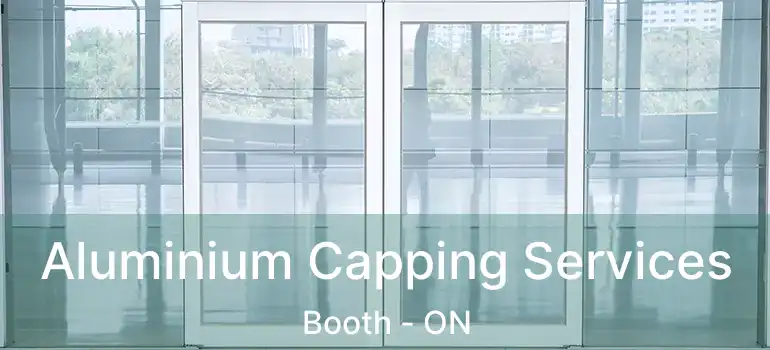  Aluminium Capping Services Booth - ON