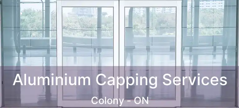  Aluminium Capping Services Colony - ON