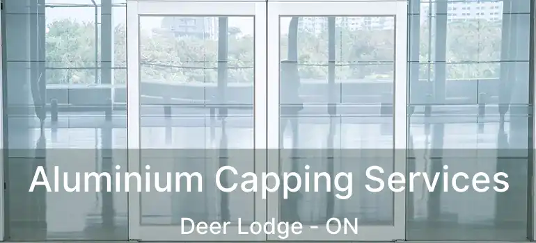  Aluminium Capping Services Deer Lodge - ON