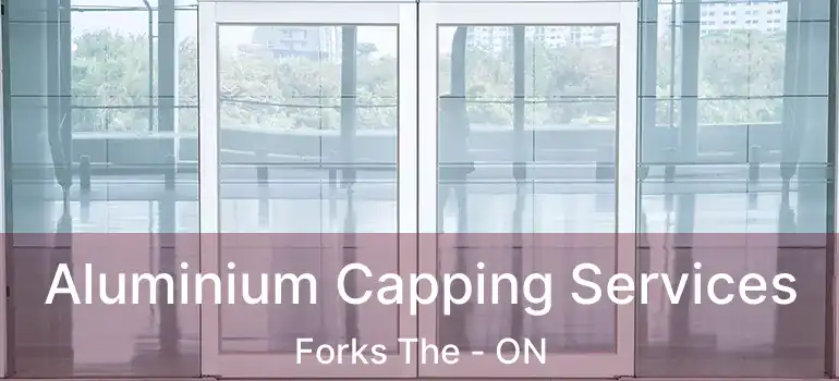  Aluminium Capping Services Forks The - ON