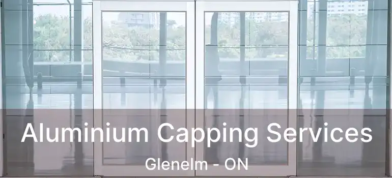  Aluminium Capping Services Glenelm - ON