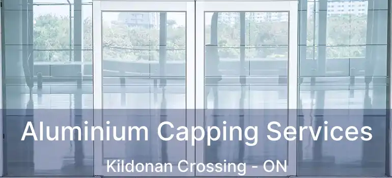  Aluminium Capping Services Kildonan Crossing - ON