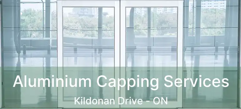  Aluminium Capping Services Kildonan Drive - ON