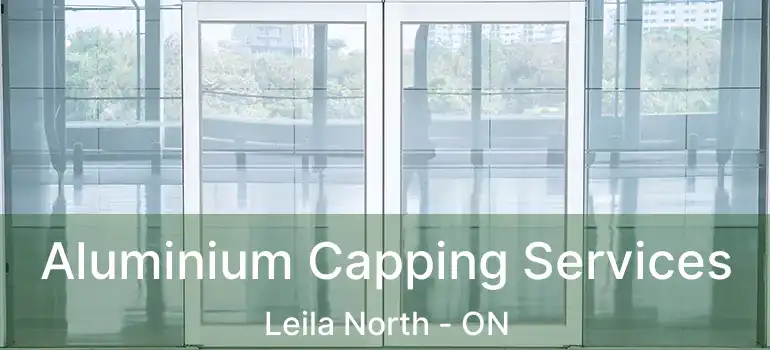  Aluminium Capping Services Leila North - ON