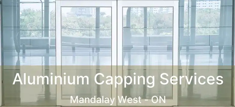  Aluminium Capping Services Mandalay West - ON