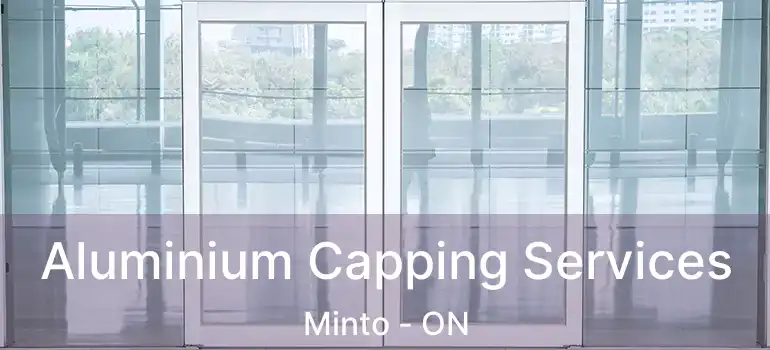  Aluminium Capping Services Minto - ON