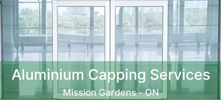  Aluminium Capping Services Mission Gardens - ON