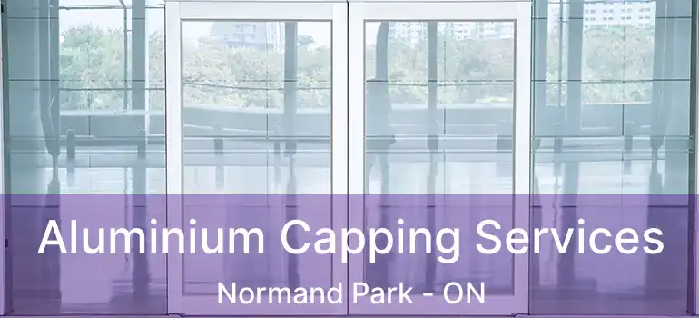  Aluminium Capping Services Normand Park - ON