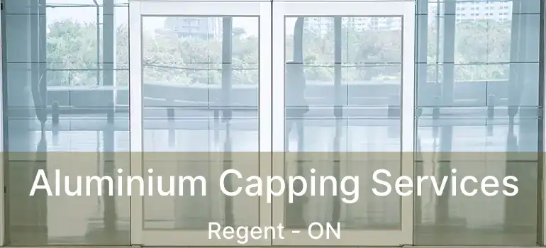  Aluminium Capping Services Regent - ON