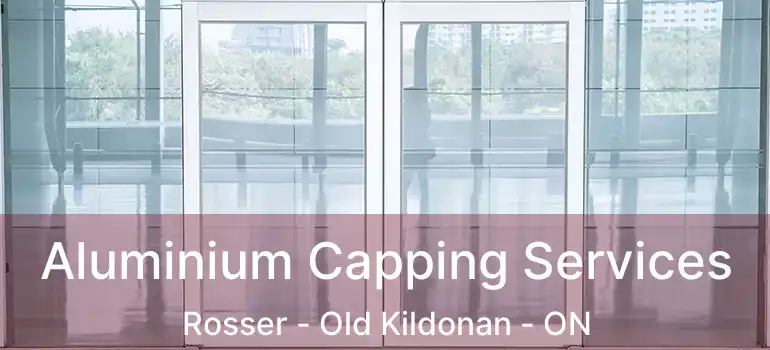  Aluminium Capping Services Rosser - Old Kildonan - ON