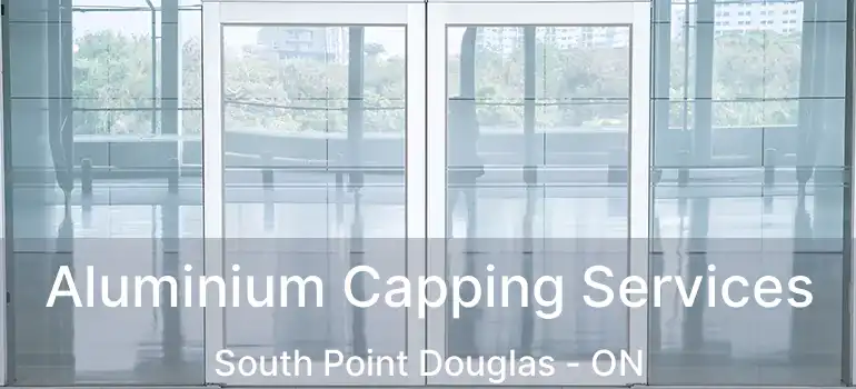 Aluminium Capping Services South Point Douglas - ON