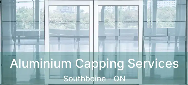  Aluminium Capping Services Southboine - ON