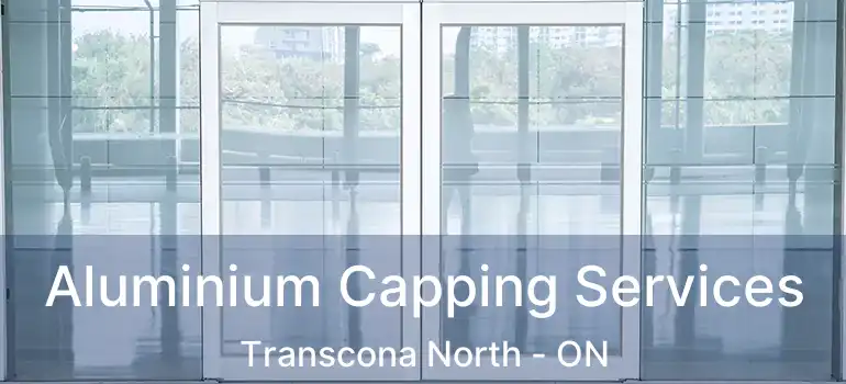  Aluminium Capping Services Transcona North - ON