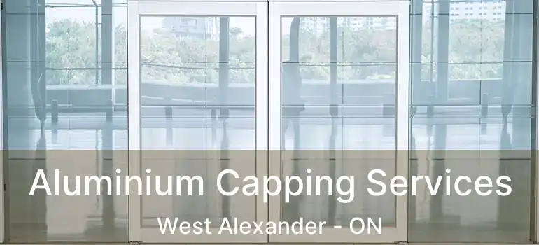 Aluminium Capping Services West Alexander - ON