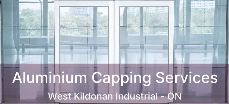  Aluminium Capping Services West Kildonan Industrial - ON