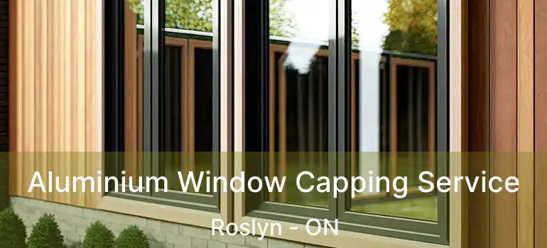  Aluminium Window Capping Service Roslyn - ON
