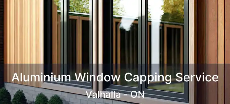  Aluminium Window Capping Service Valhalla - ON