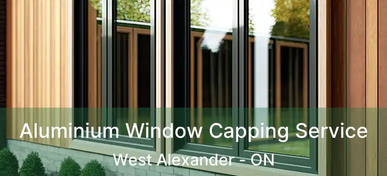  Aluminium Window Capping Service West Alexander - ON