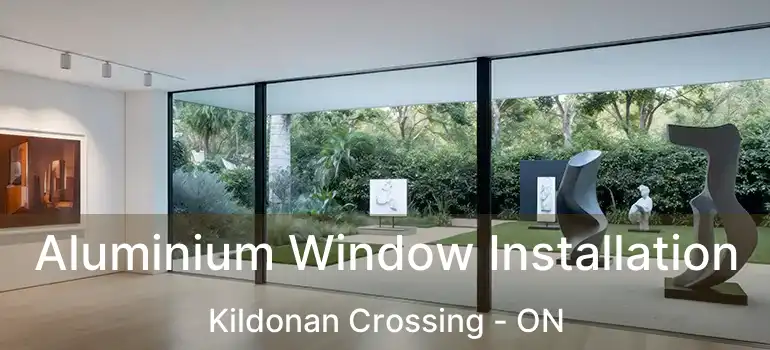  Aluminium Window Installation Kildonan Crossing - ON