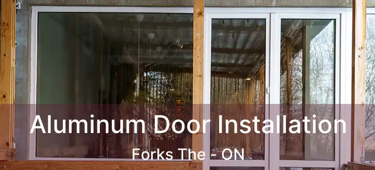  Aluminum Door Installation Forks The - ON