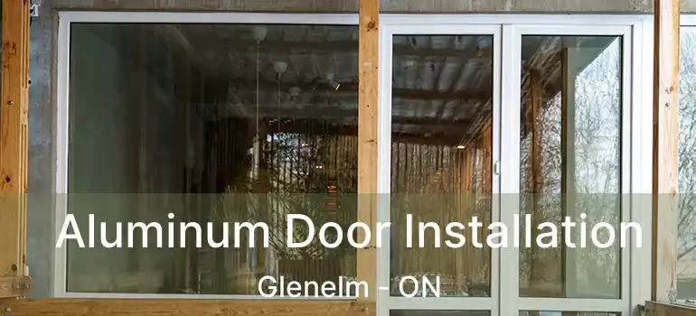  Aluminum Door Installation Glenelm - ON