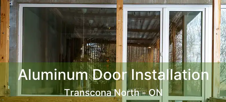  Aluminum Door Installation Transcona North - ON