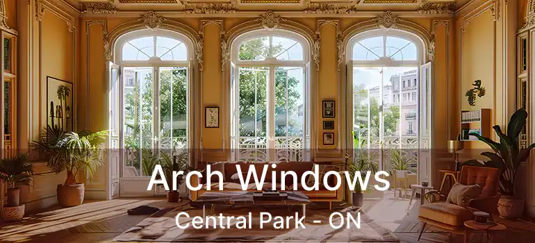  Arch Windows Central Park - ON