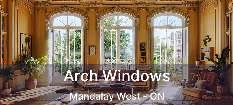  Arch Windows Mandalay West - ON