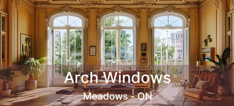  Arch Windows Meadows - ON