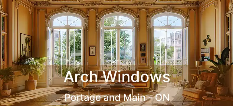  Arch Windows Portage and Main - ON