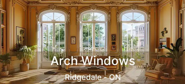  Arch Windows Ridgedale - ON