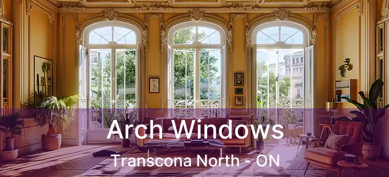 Arch Windows Transcona North - ON