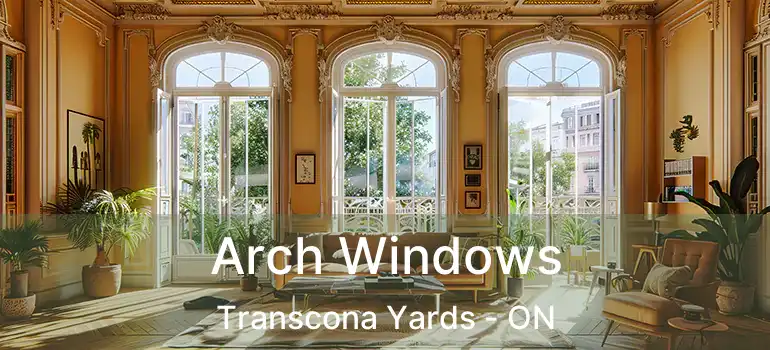  Arch Windows Transcona Yards - ON