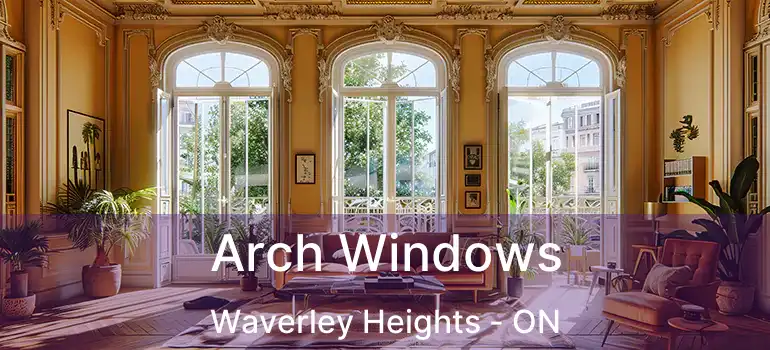  Arch Windows Waverley Heights - ON