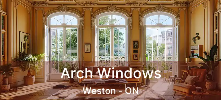  Arch Windows Weston - ON