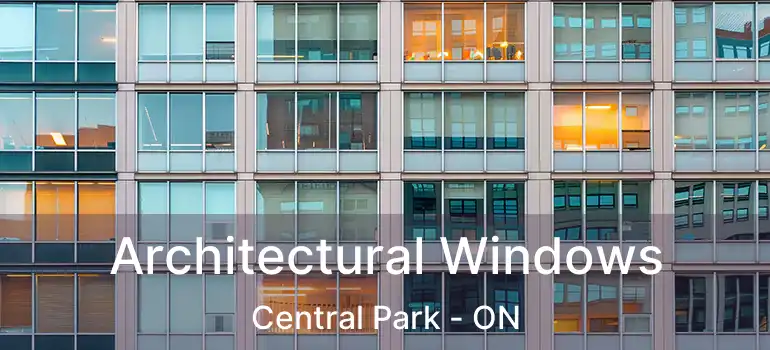  Architectural Windows Central Park - ON