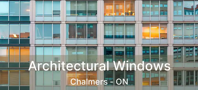  Architectural Windows Chalmers - ON