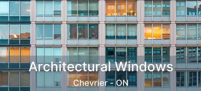  Architectural Windows Chevrier - ON