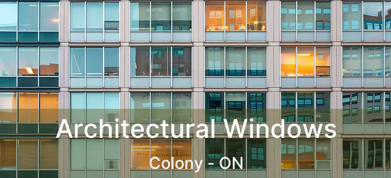  Architectural Windows Colony - ON